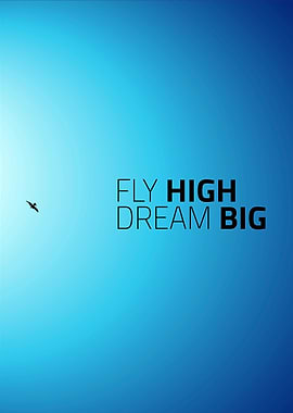 Fly High Dream Big