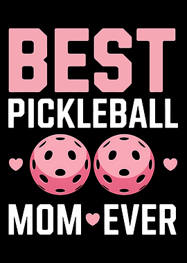 Best Pickleball Mom Ever