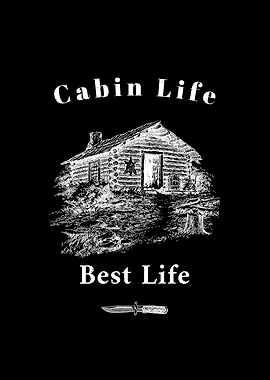 Cabin Life Best Life