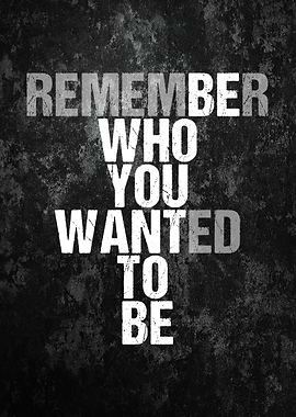 Remember Inspirational Motivational Positive Quote