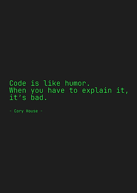 Code is Like Humor Quote