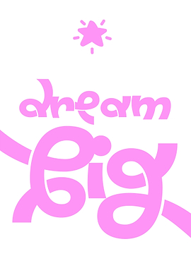 Dream Big Pink Typography