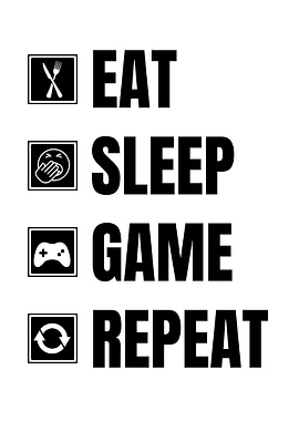 Eat Sleep Game Repeat