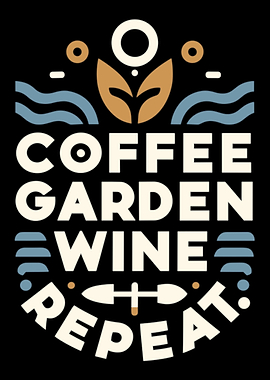 Coffee Garden Wine Repeat