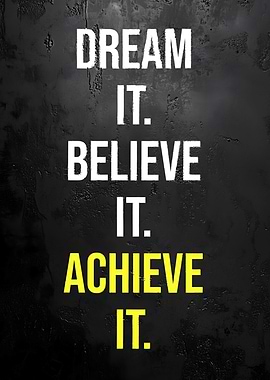 Dream Believe Achieve