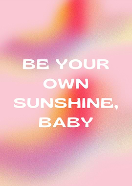 Be your own Sunshine, Preppy, Abstract, Gradient, Pink