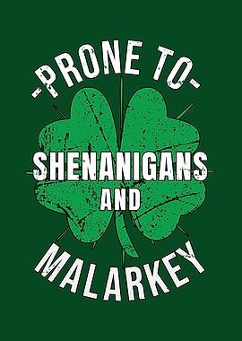 Prone Shenanigans Malarkey