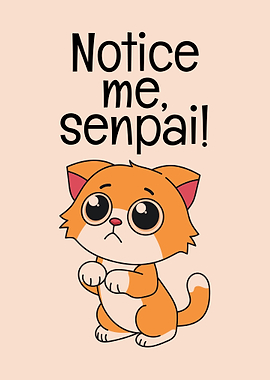 Cute Cat Meme: 'Notice Me, Senpai!'