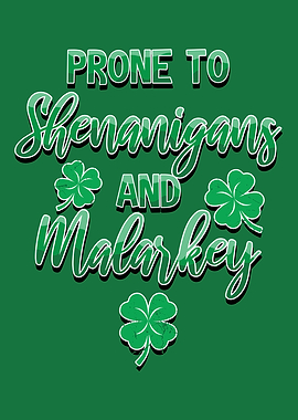 Prone Shenanigans Malarkey