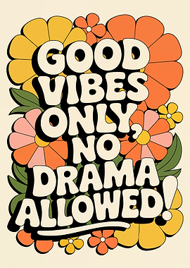 Good Vibes Only