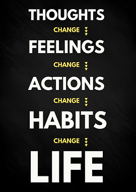 Change Your Thoughts, Change Your Life