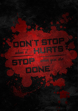Don't Stop When It Hurts