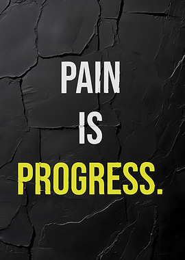 Pain is Progress Quote