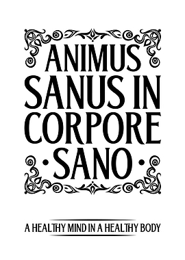 Animus Sanus in Corpore Sano