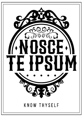 Nosce Te Ipsum - Know Thyself