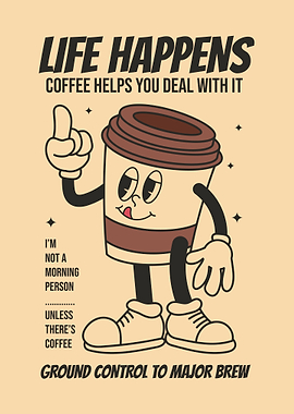 Coffee Cartoon - Life Happens