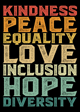 Kindness, Peace, Equality, Love