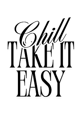 Chill Take It Easy