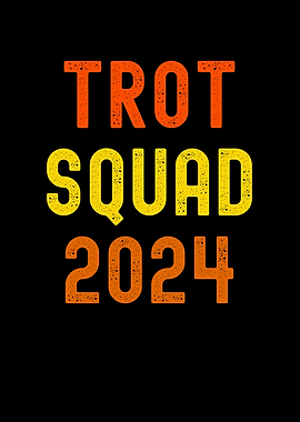Trot Squad 2024