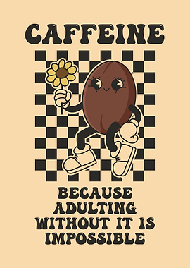 Caffeine & Adulting