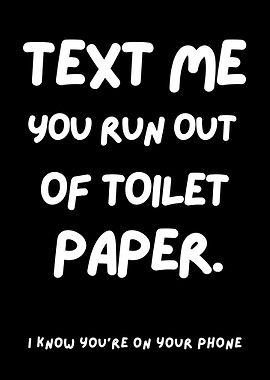 Text Me Toilet Paper