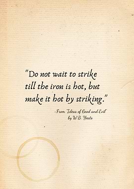 Motivational Quote - W.B. Yeats