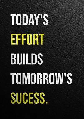 Today's Effort Builds Success