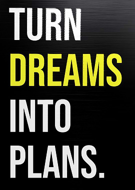 Turn Dreams Into Plans
