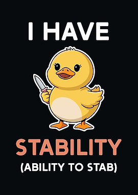 Duck with Knife - Stability