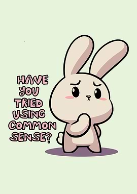 Bunny Common Sense