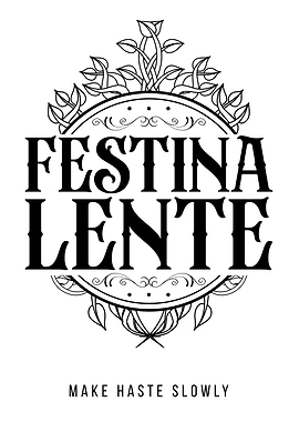 Festina Lente Quote
