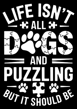 Dogs & Puzzles Quote