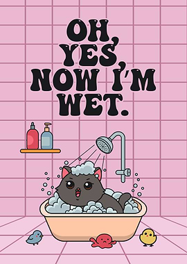 Sarcastic Cat Bath Poster