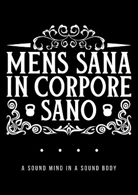 Mens Sana In Corpore Sano