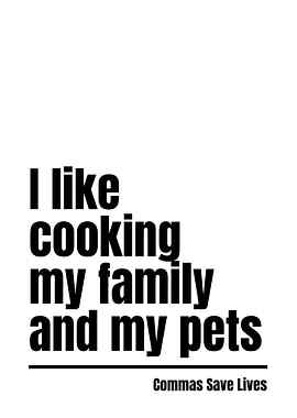 I Like Cooking, My Family, and My Pets