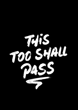 This Too Shall Pass