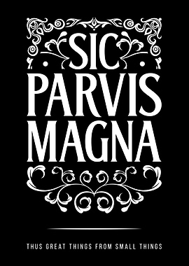 Sic Parvis Magna Quote