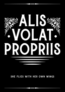 Alis Volat Propriis