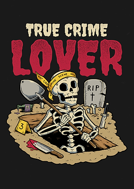 True Crime Lover Skeleton Gravedigger