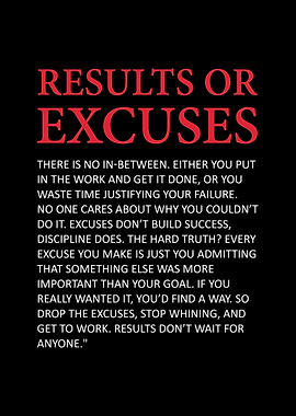 Results or Excuses