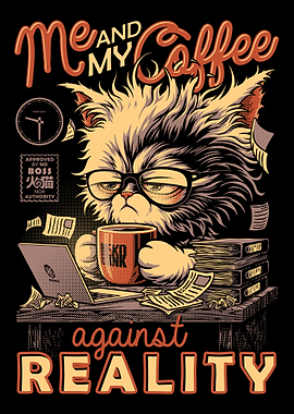 Me and My Coffee against Reality