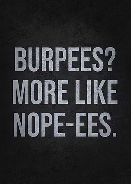 Burpees? More Like Nope-ees