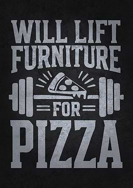 Will Lift Furniture For Pizza