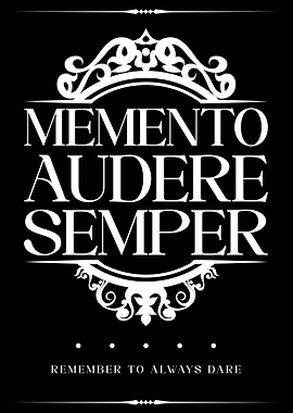 Memento Audere Semper