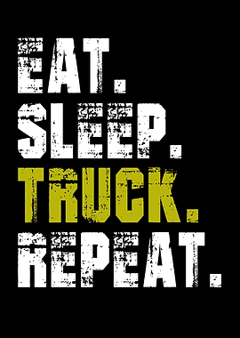 Eat Sleep Truck Repeat