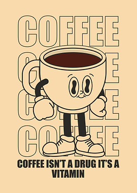 Coffee is a Vitamin Art