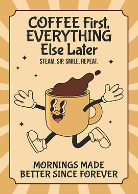Coffee First, Everything Else Later