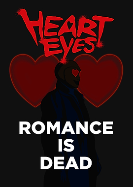 Heart Eyes Romance is Dead