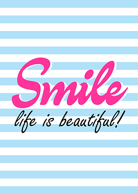 Smile Life is Beautiful