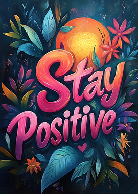 Stay Positive